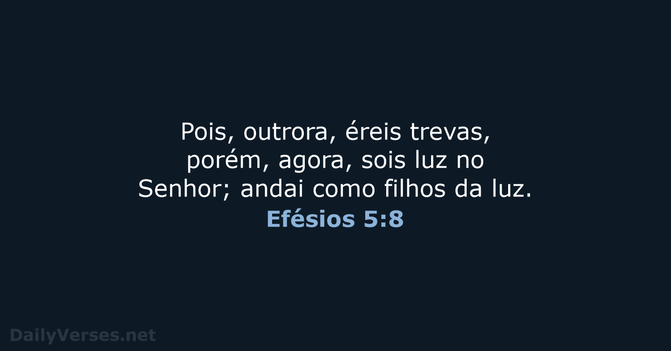 Efésios 5:8 - ARA