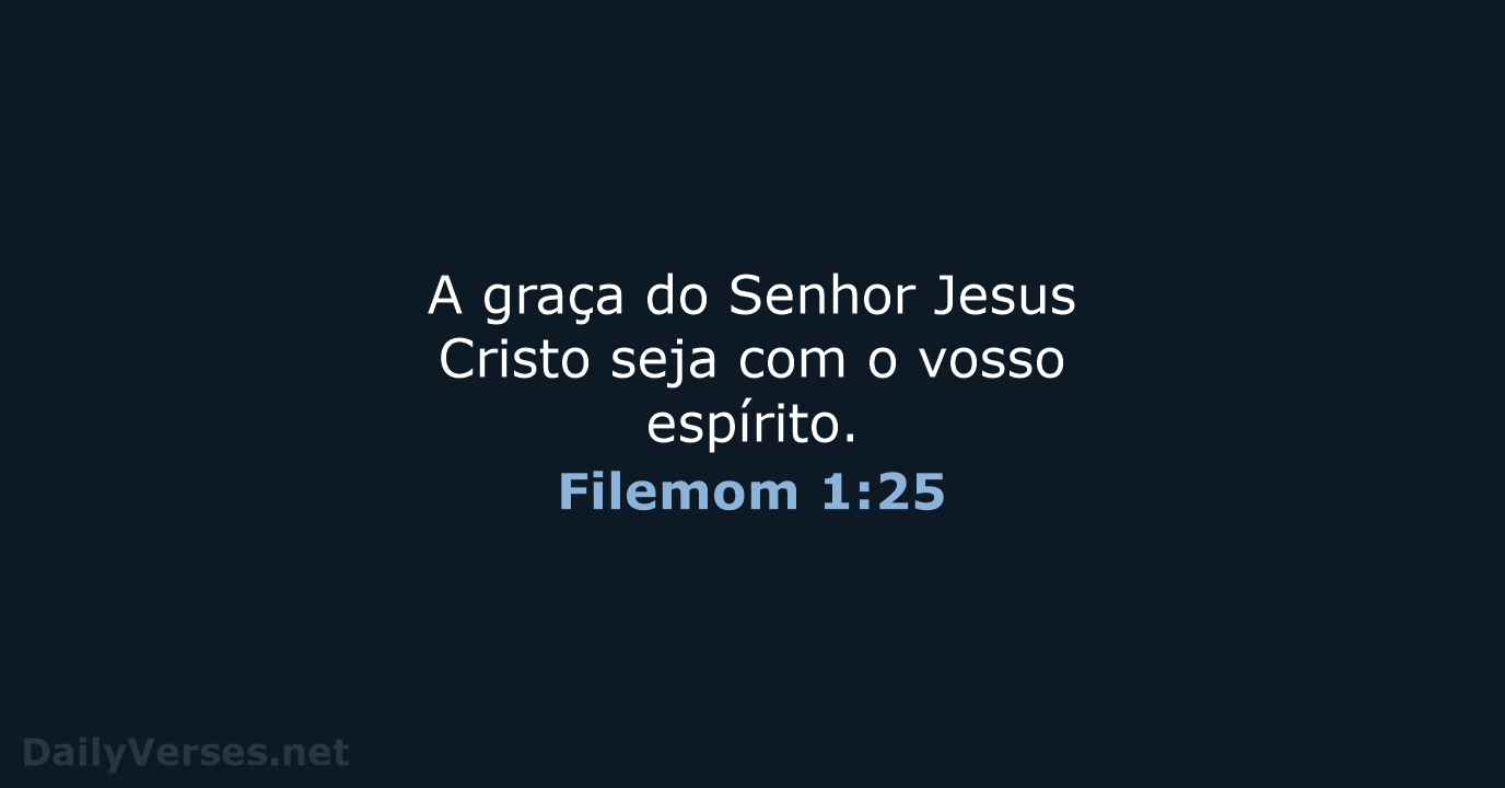 Filemom 1:25 - ARA