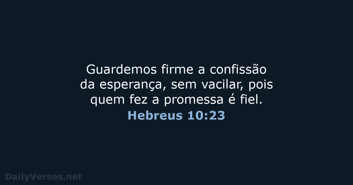 Hebreus 10:23 - ARA