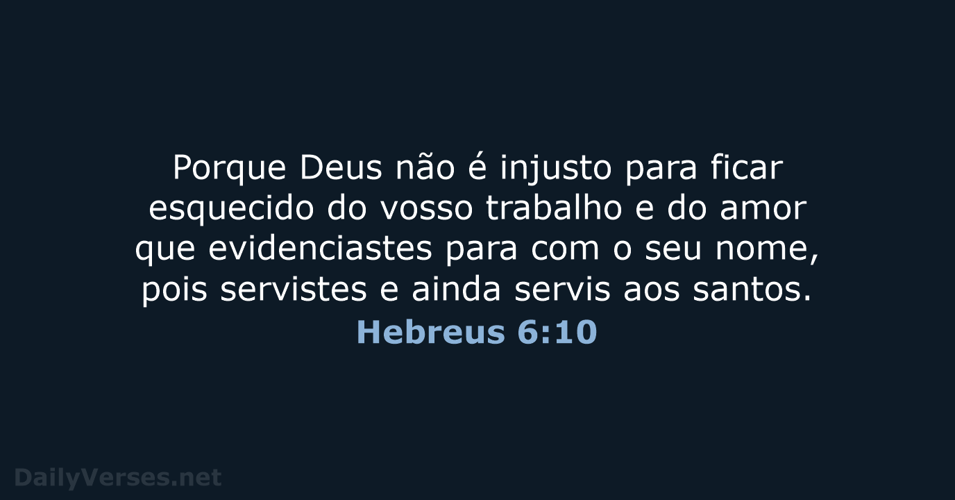 Hebreus 6:10 - ARA