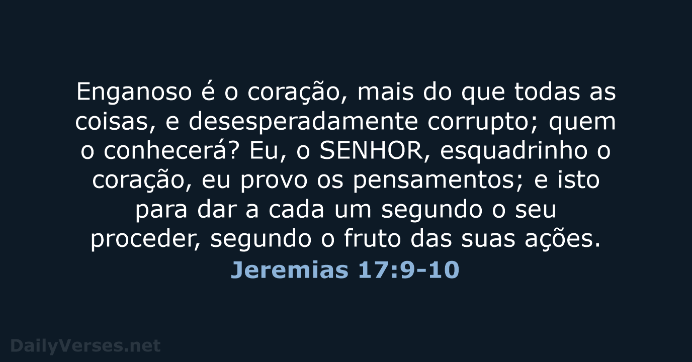 Jeremias 17:9-10 - ARA