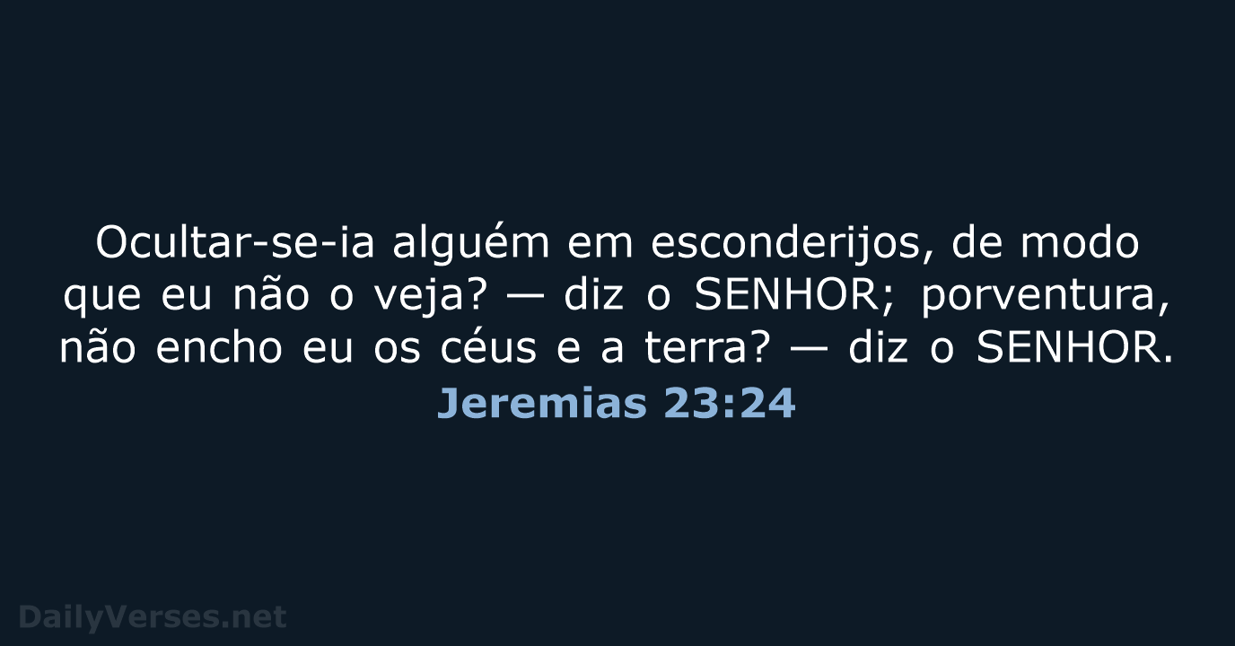 Jeremias 23:24 - ARA
