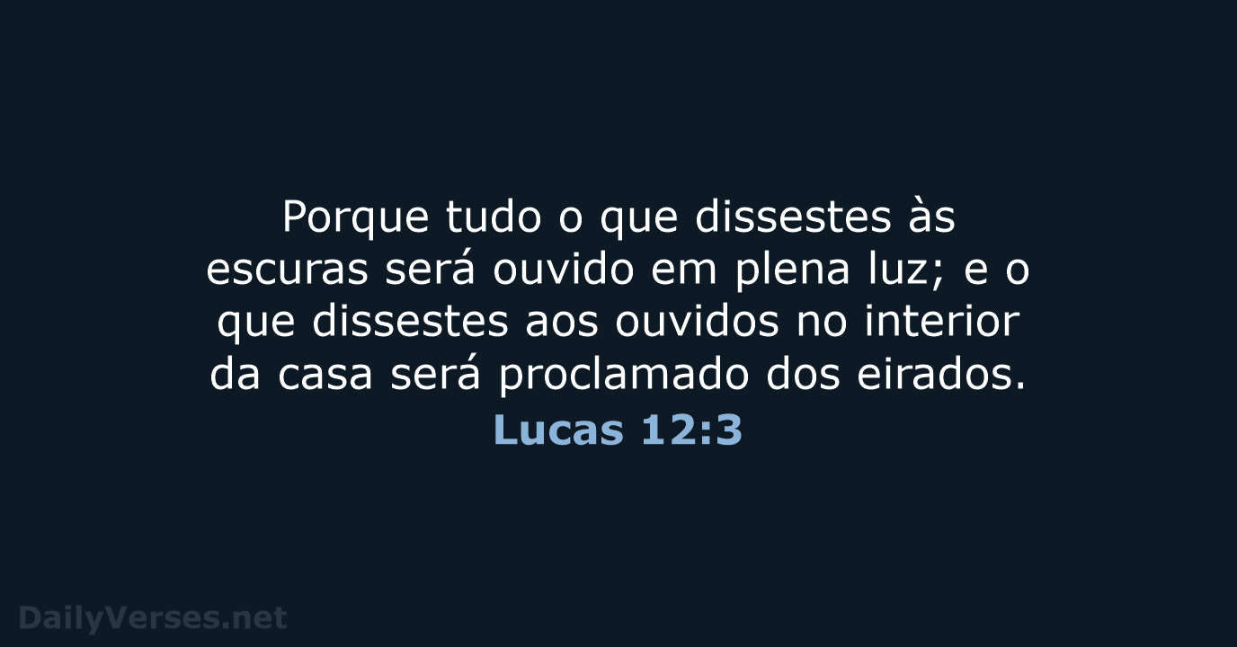 Lucas 12:3 - ARA