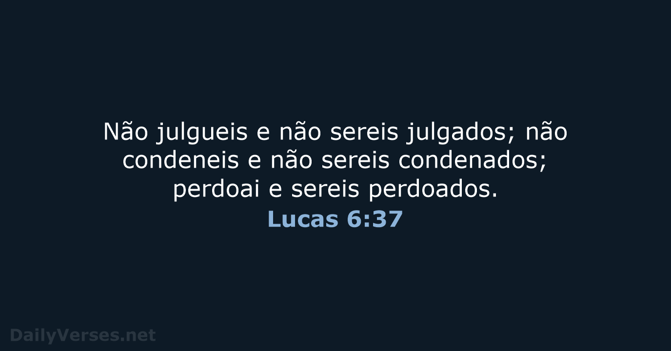 Lucas 6:37 - ARA