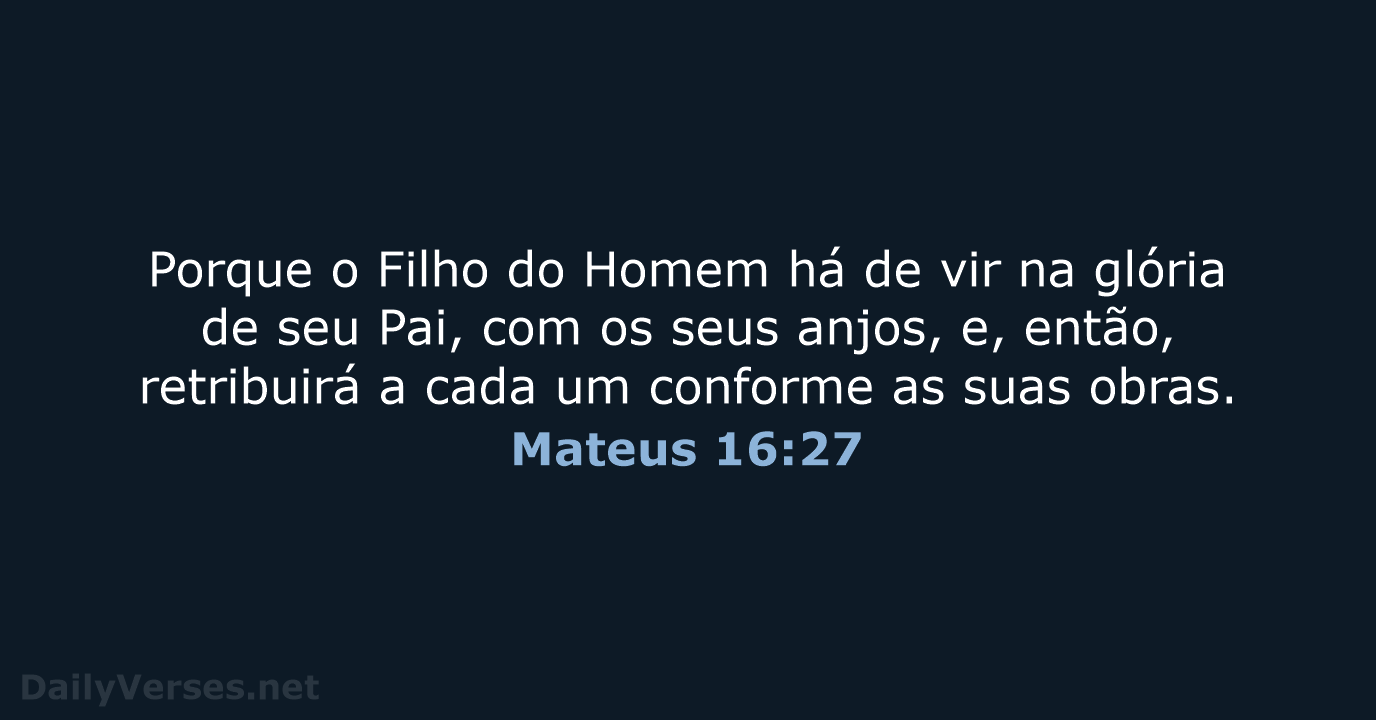 Mateus 16:27 - ARA