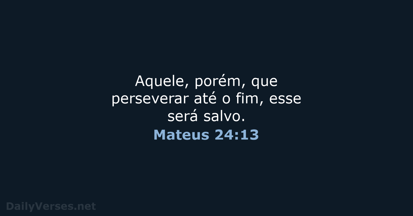 Mateus 24:13 - ARA