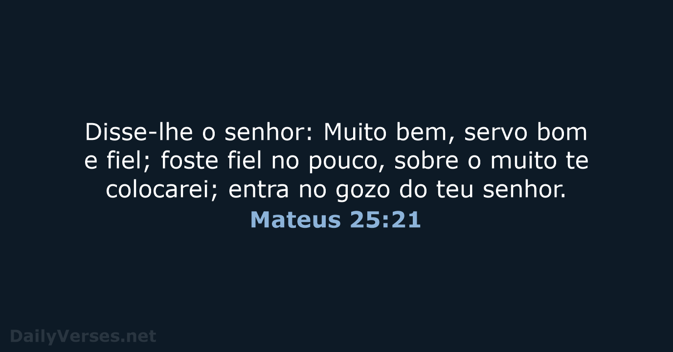 Mateus 25:21 - ARA