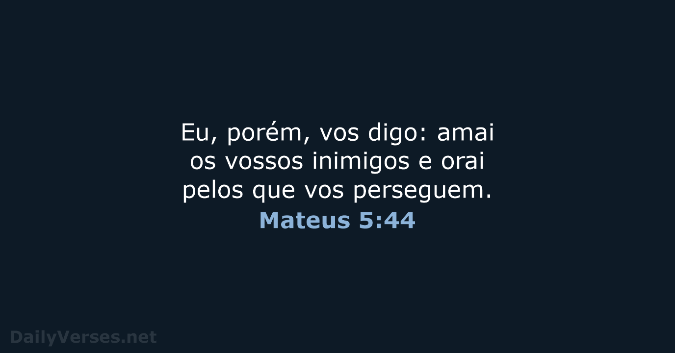 Mateus 5:44 - ARA