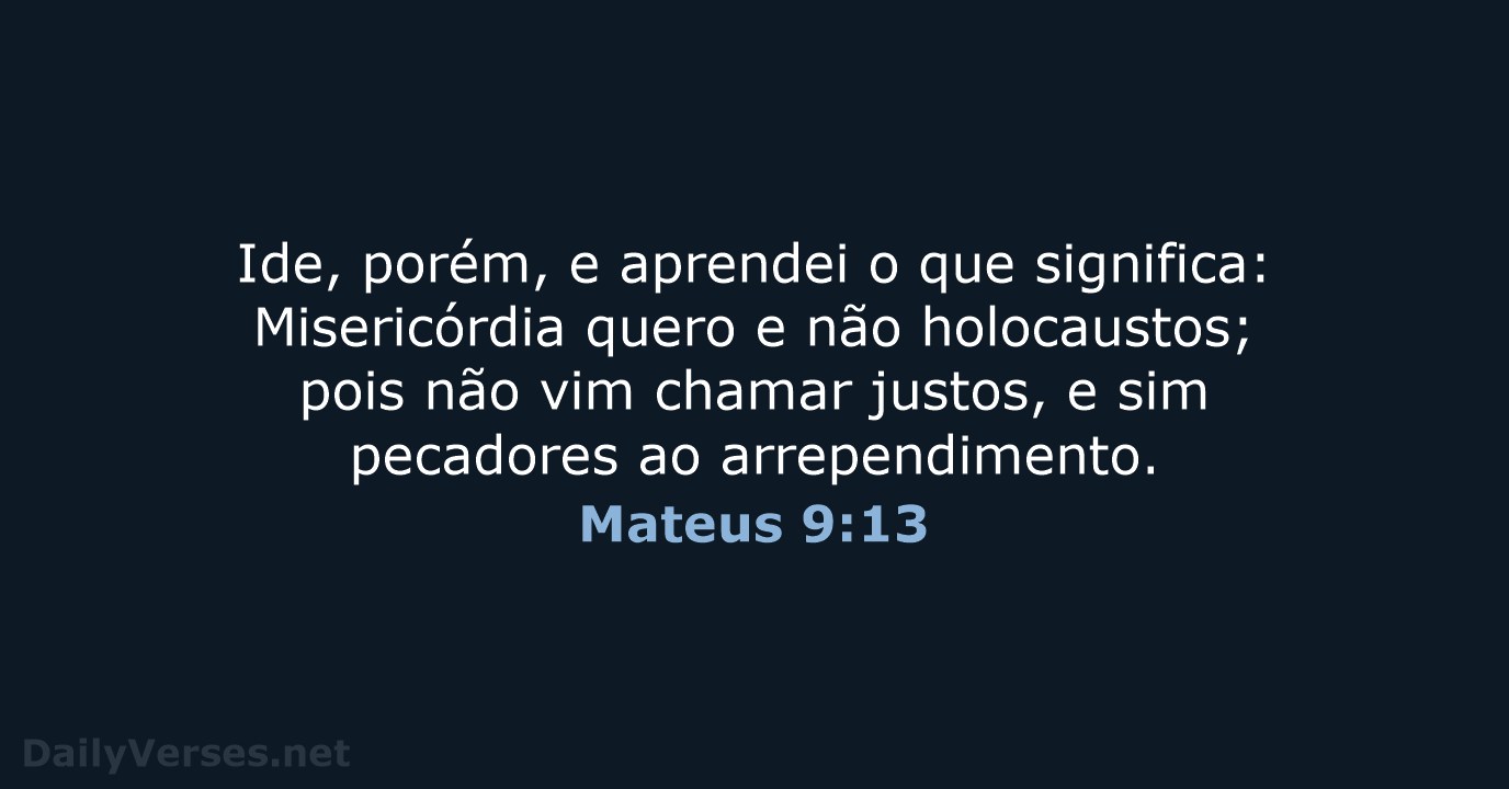 Mateus 9:13 - ARA