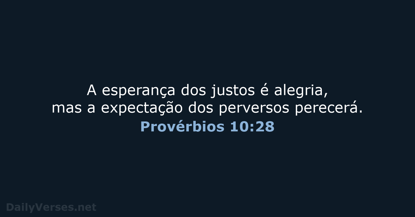 Provérbios 10:28 - ARA