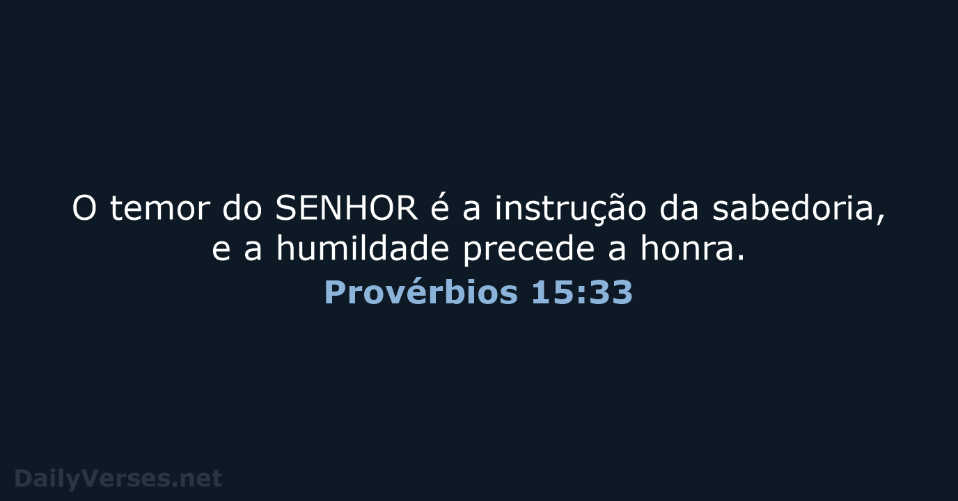 Provérbios 15:33 - ARA