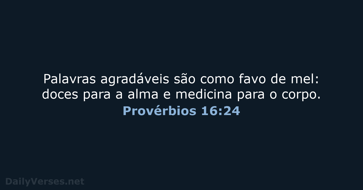 Provérbios 16:24 - ARA