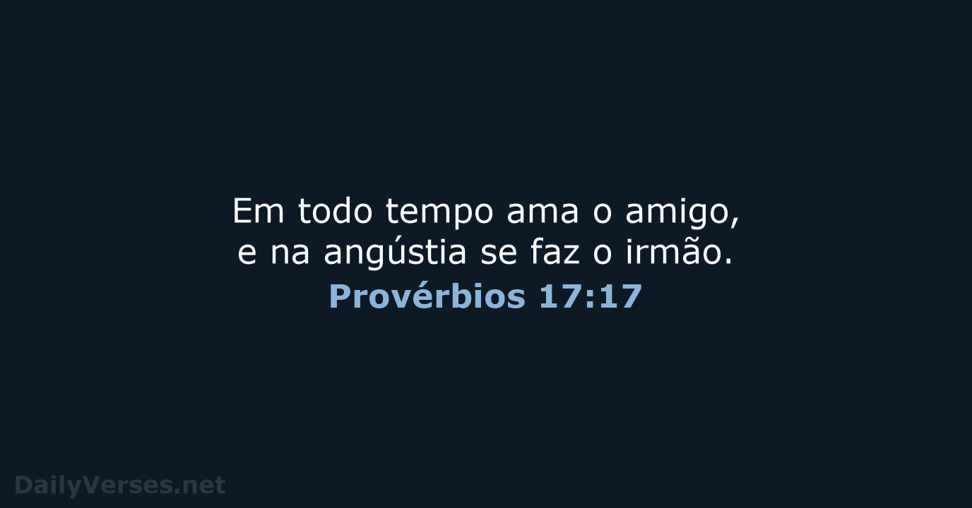 Provérbios 17:17 - ARA