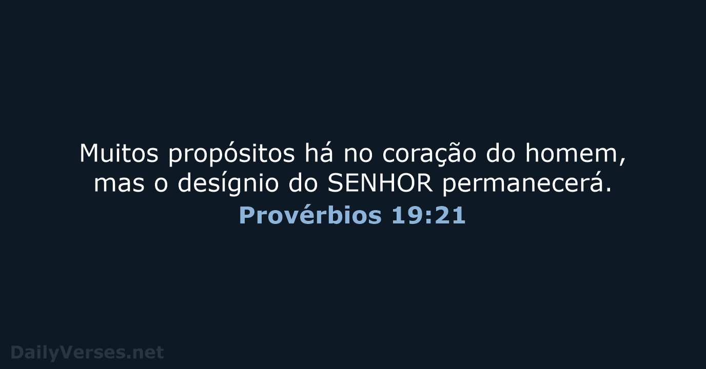 Provérbios 19:21 - ARA