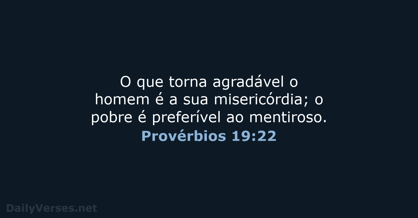 Provérbios 19:22 - ARA