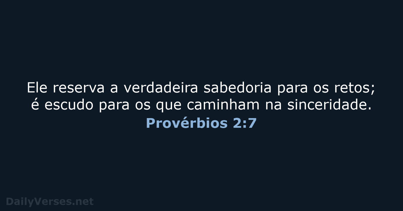 Provérbios 2:7 - ARA
