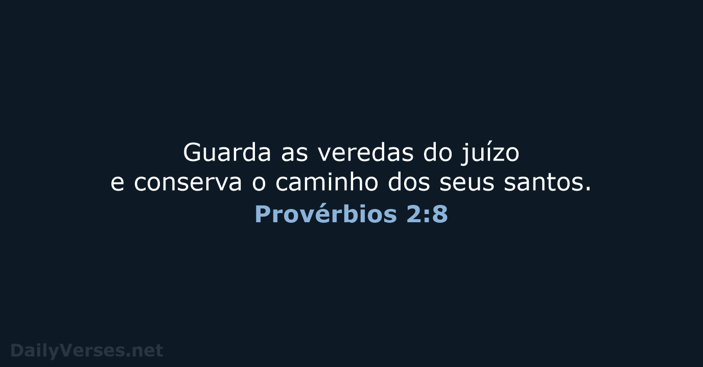 Provérbios 2:8 - ARA