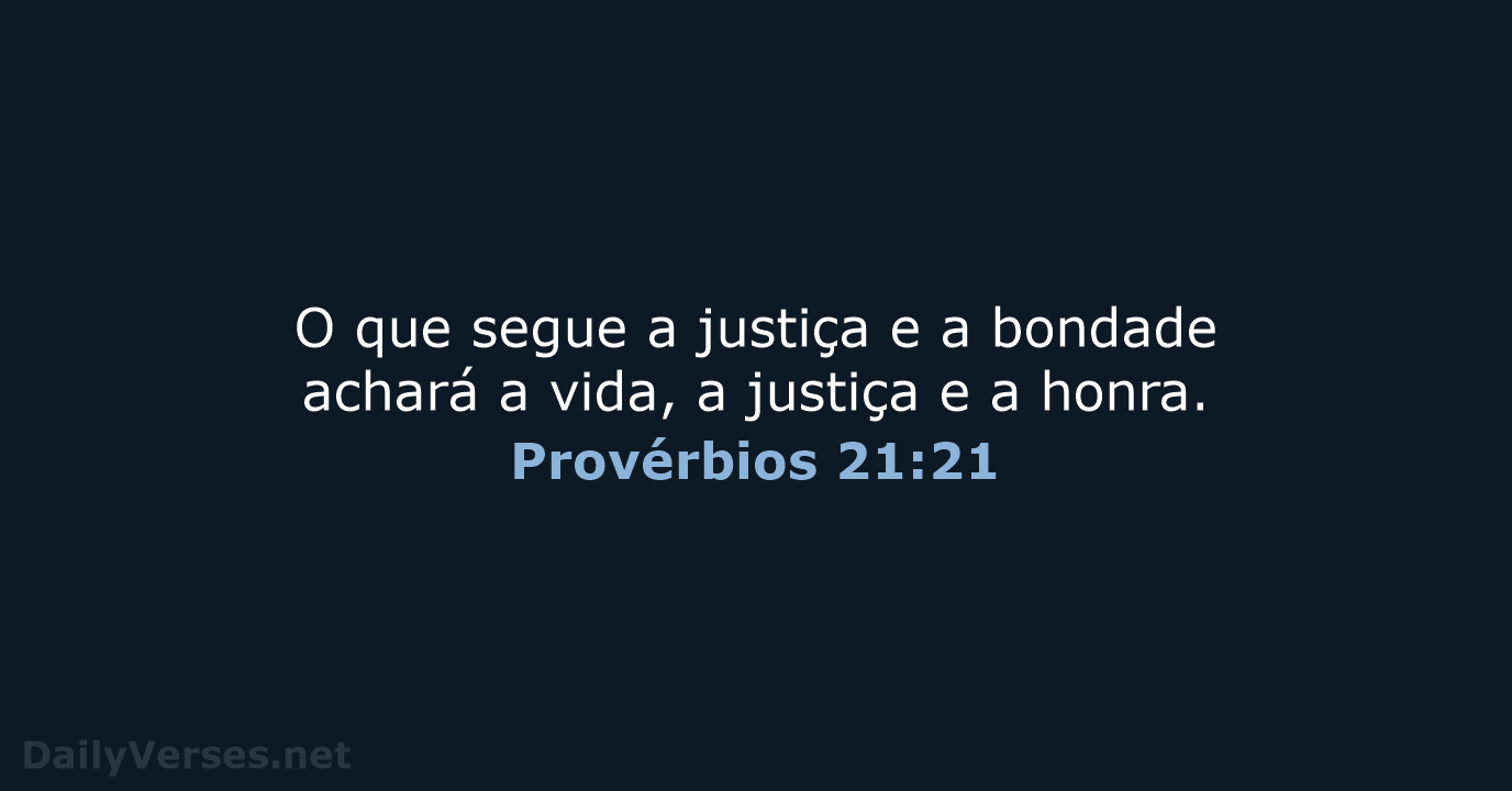 Provérbios 21:21 - ARA