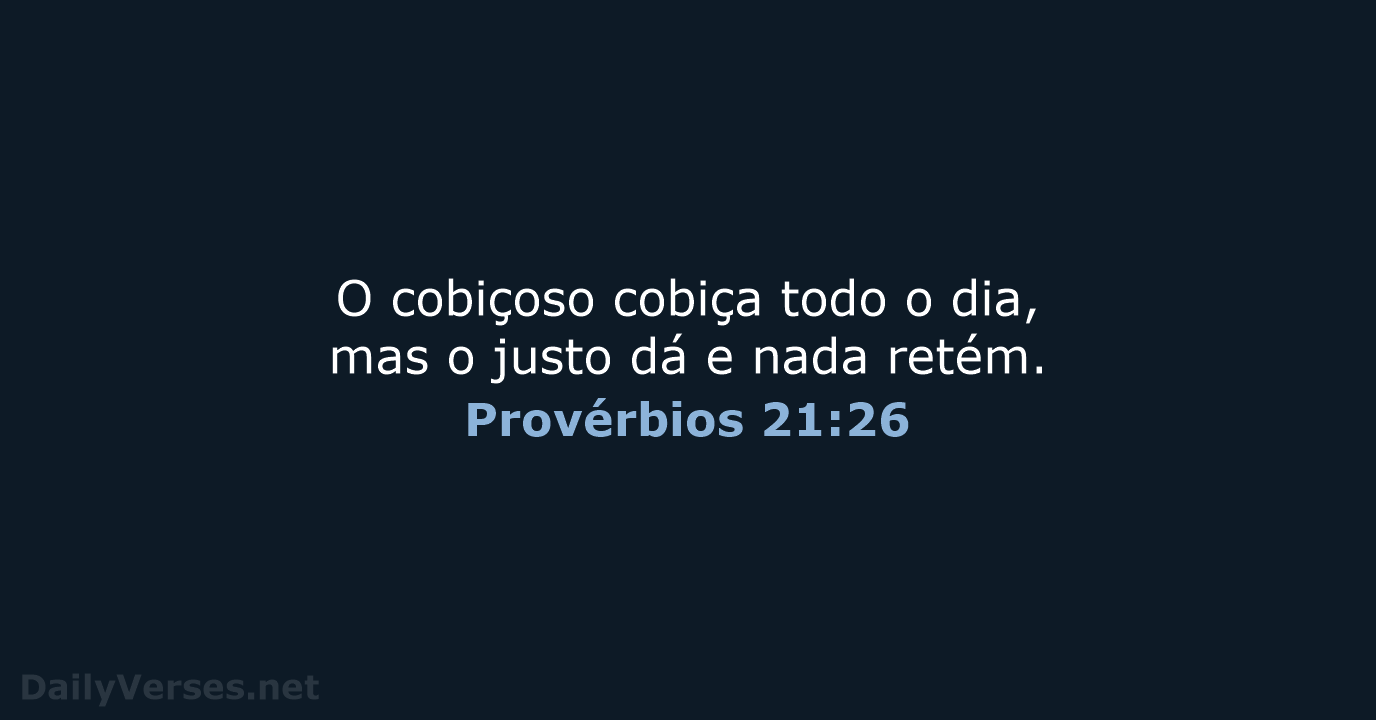 Provérbios 21:26 - ARA
