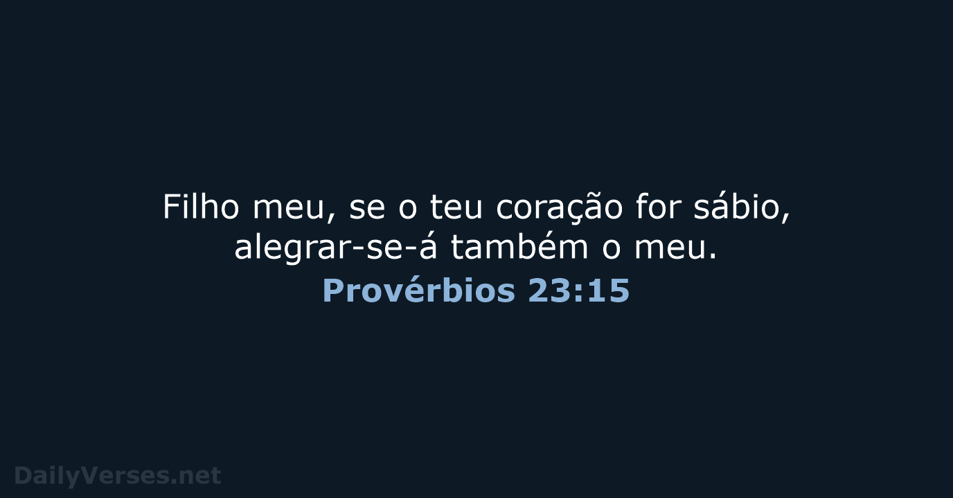 Provérbios 23:15 - ARA
