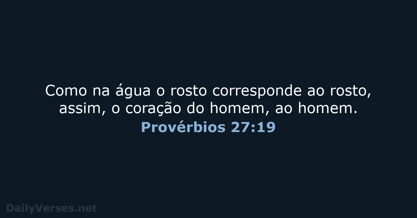 Provérbios 27:19 - ARA
