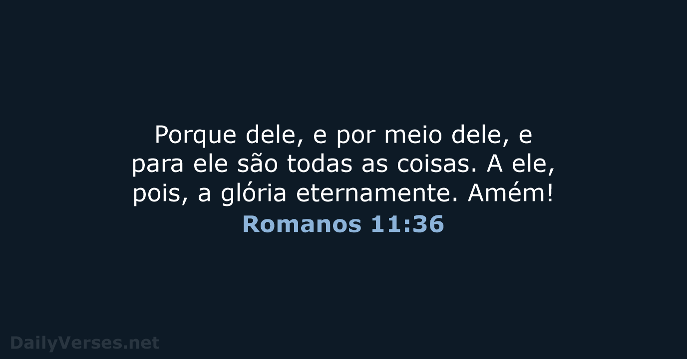 Romanos 11:36 - ARA
