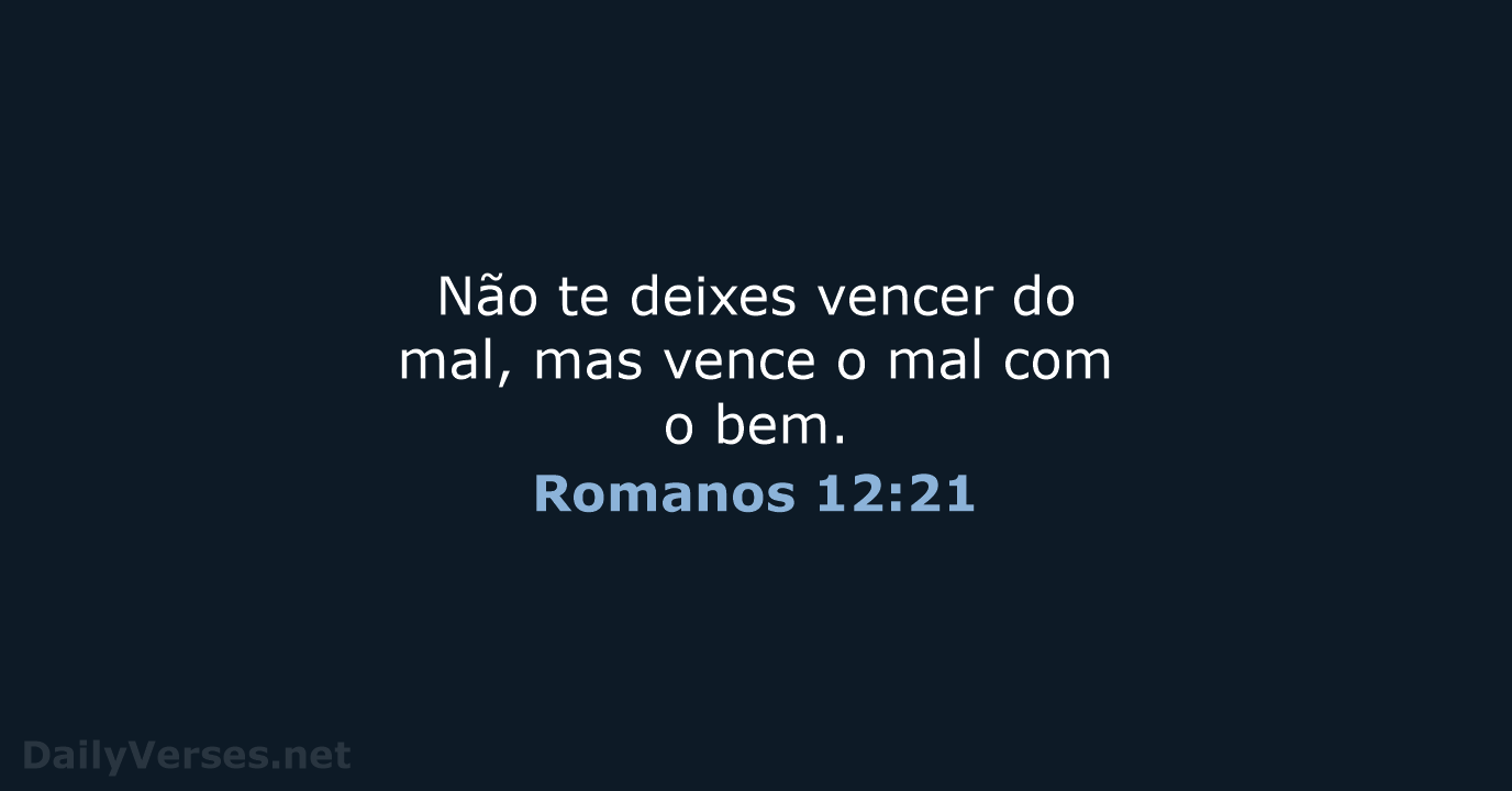 Romanos 12:21 - ARA
