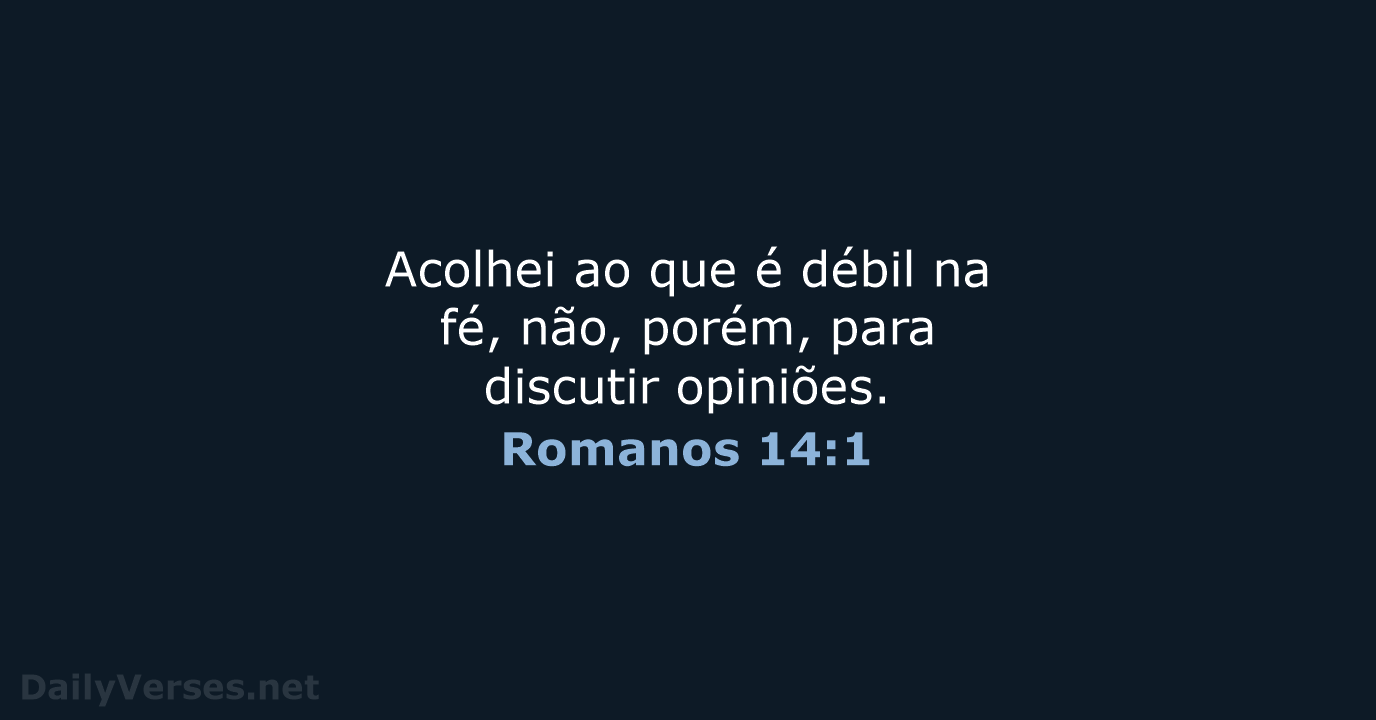 Romanos 14:1 - ARA