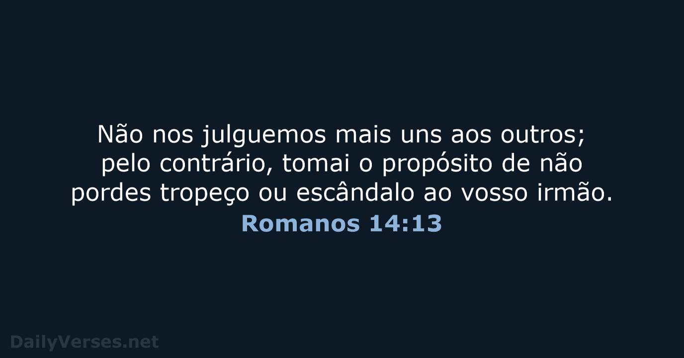 Romanos 14:13 - ARA