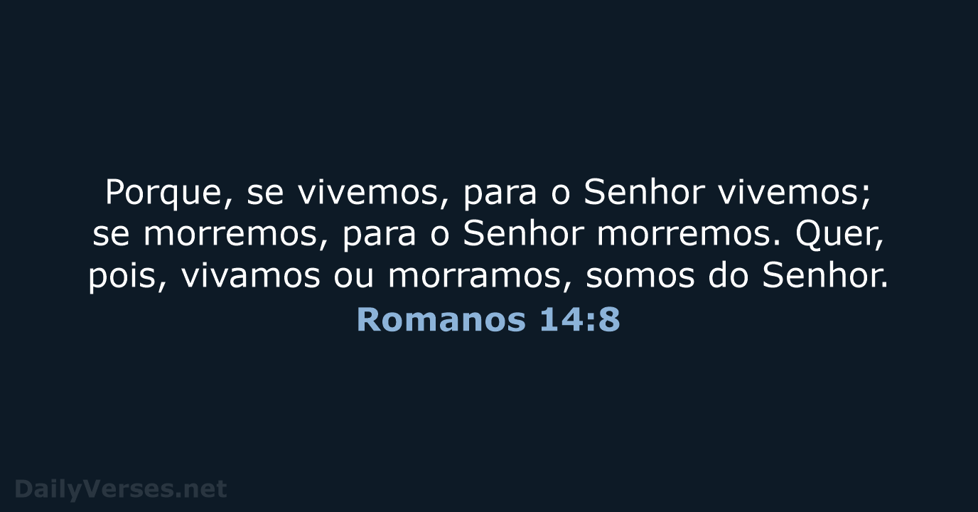 Romanos 14:8 - ARA
