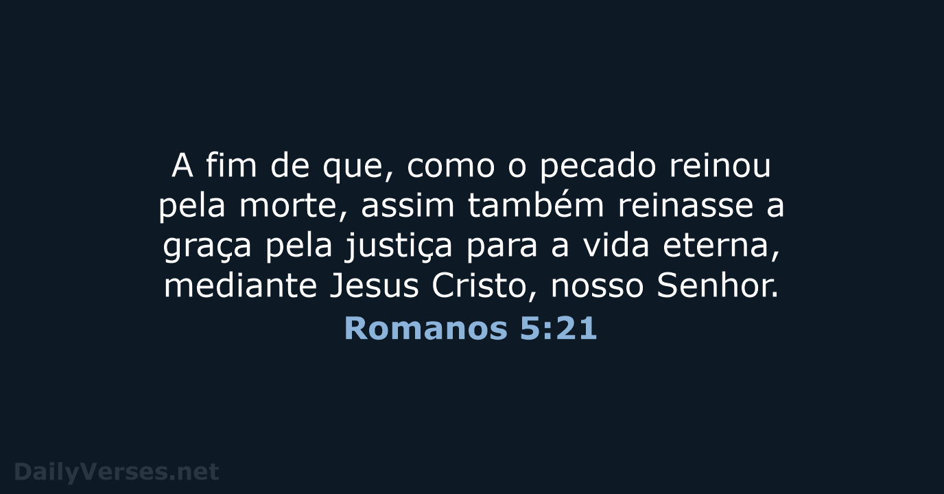 Romanos 5:21 - ARA