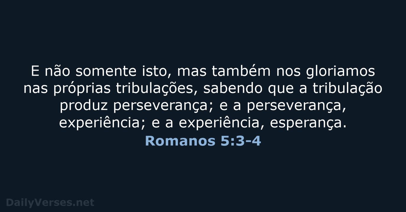 Romanos 5:3-4 - ARA