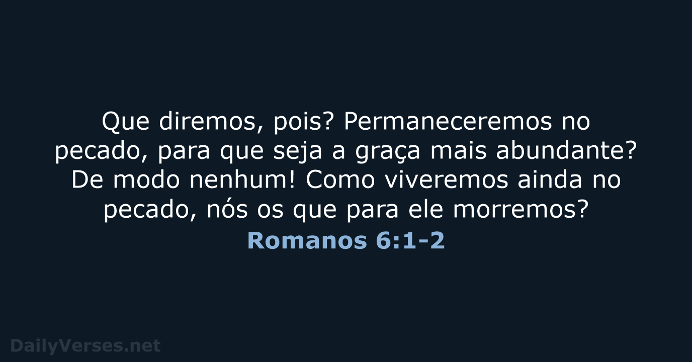 Romanos 6:1-2 - ARA