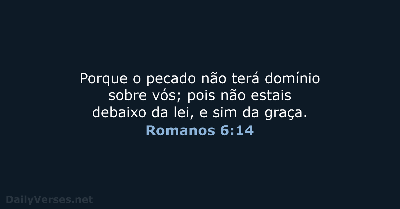 Romanos 6:14 - ARA