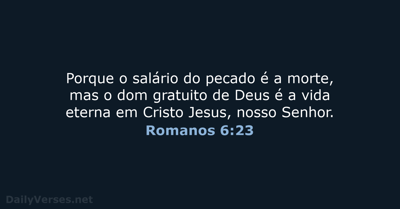 Romanos 6:23 - ARA
