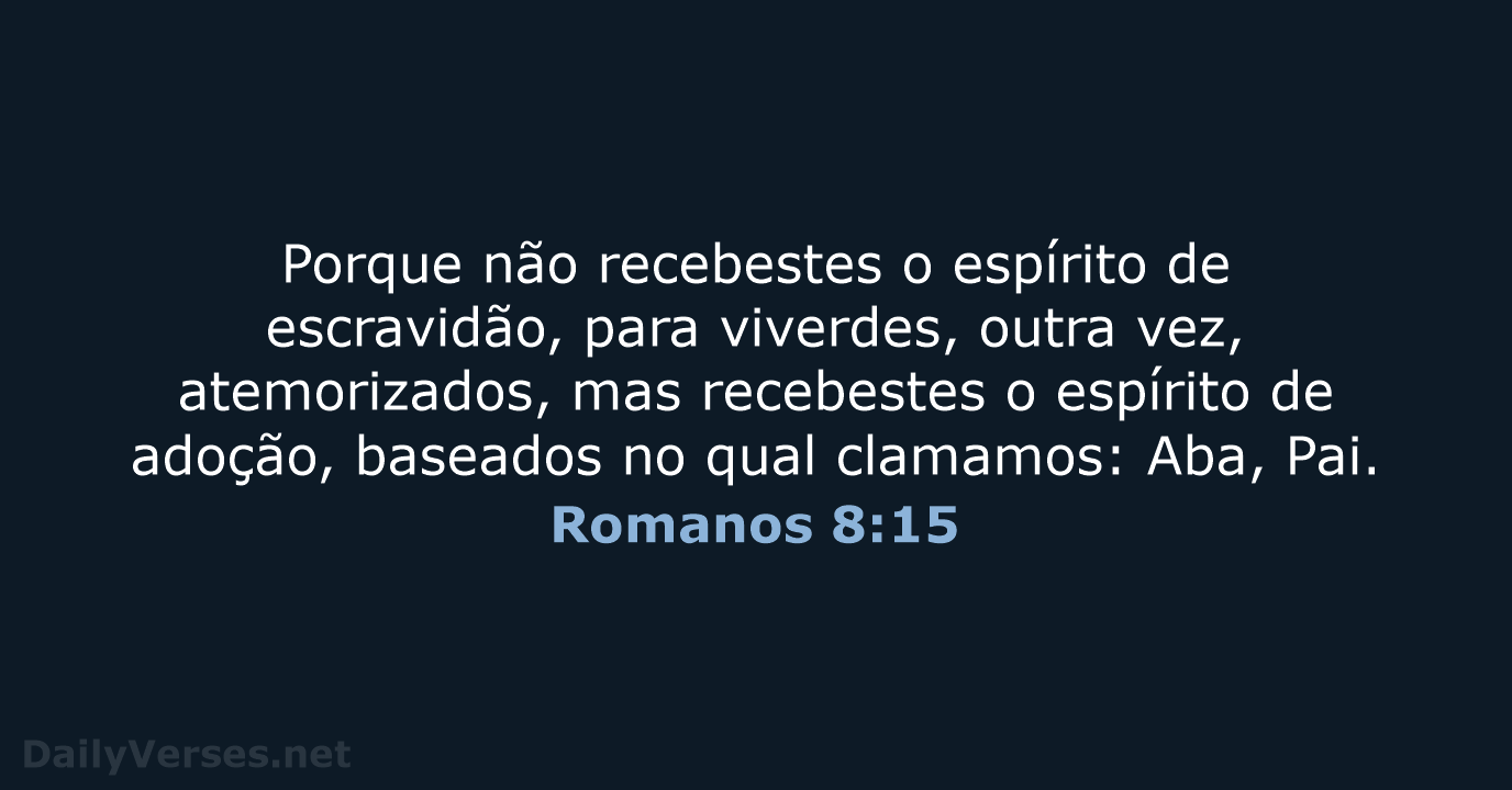 Romanos 8:15 - ARA