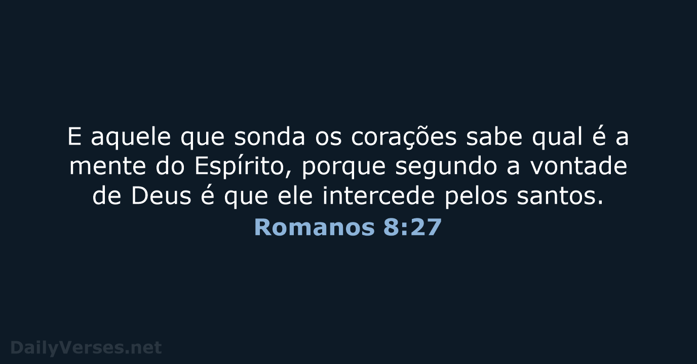 Romanos 8:27 - ARA