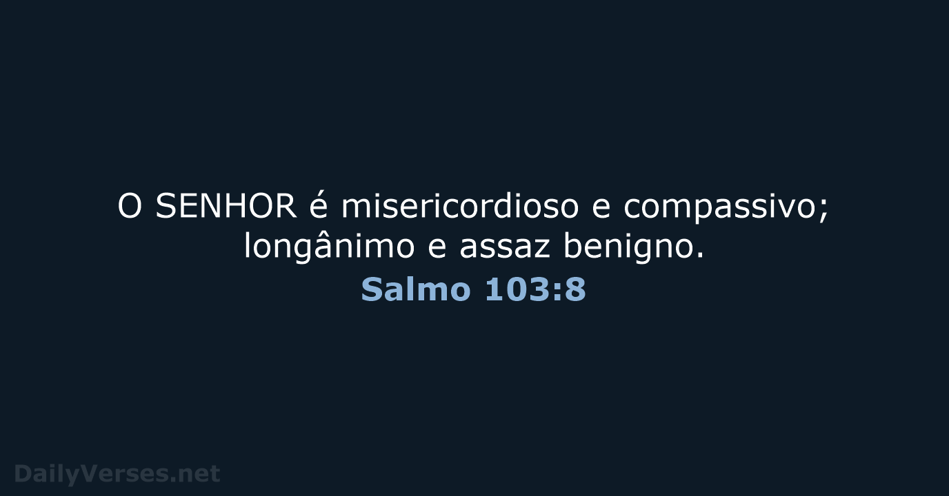Salmo 103:8 - ARA