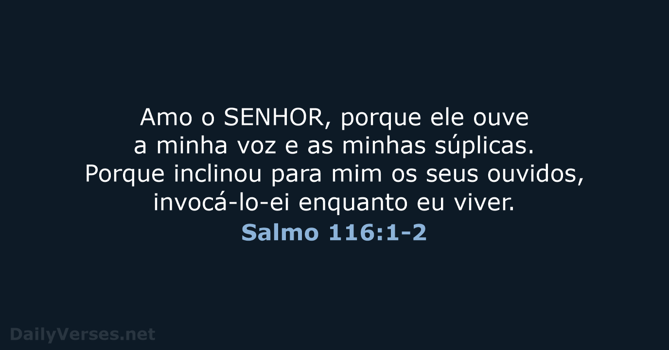 Salmo 116:1-2 - ARA