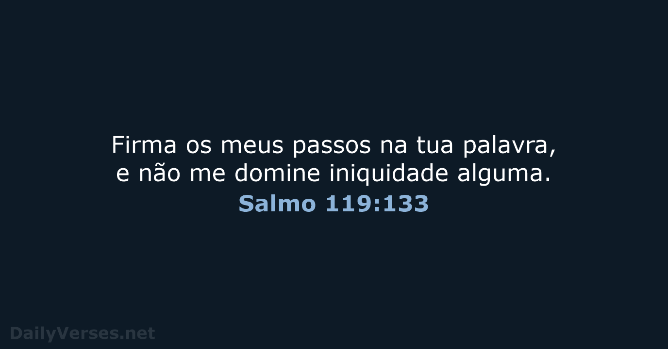 Salmo 119:133 - ARA