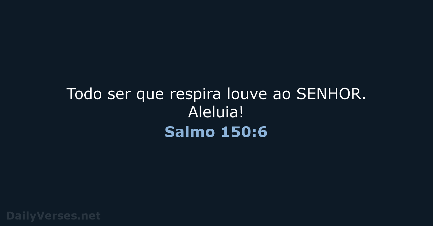 Salmo 150:6 - ARA
