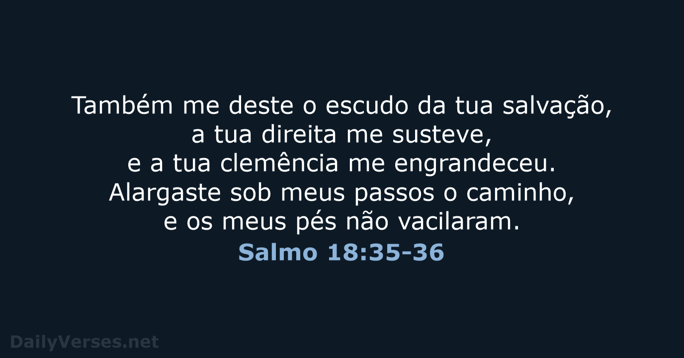 Salmo 18:35-36 - ARA