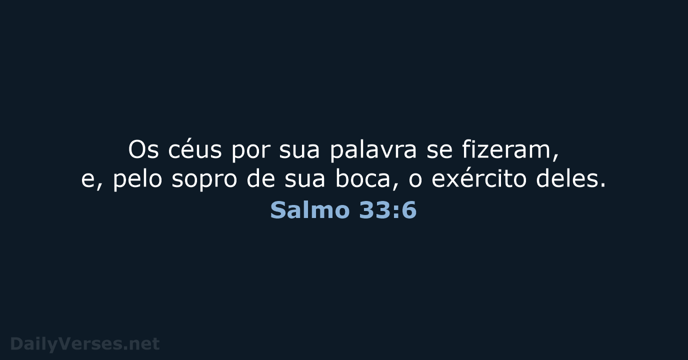 Salmo 33:6 - ARA