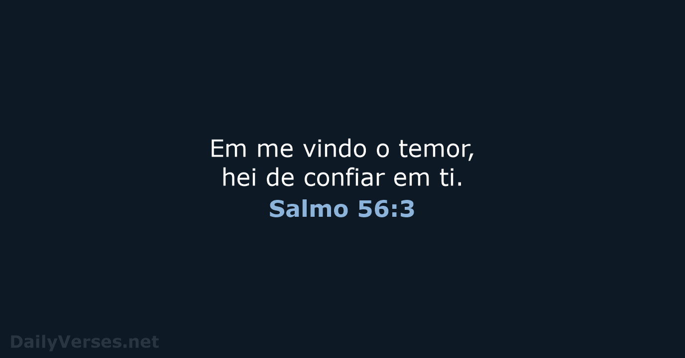 Salmo 56:3 - ARA