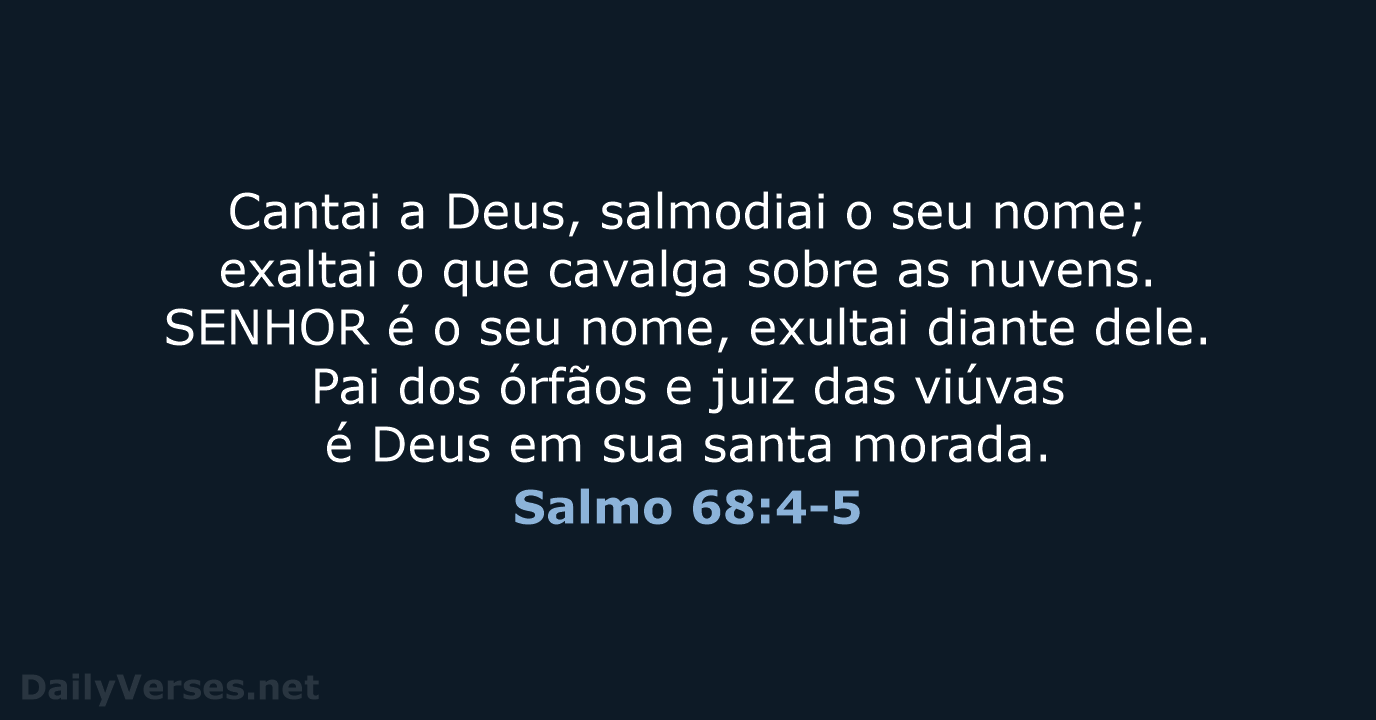 Salmo 68:4-5 - ARA