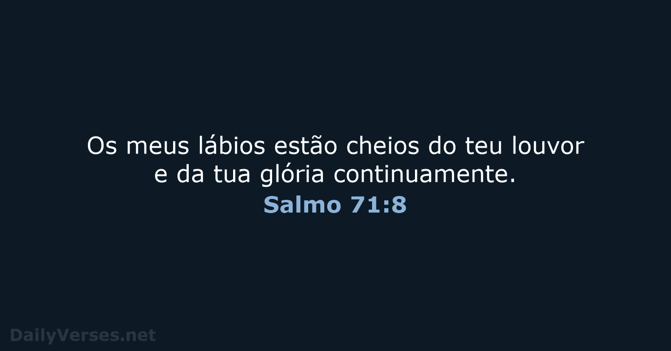 Salmo 71:8 - ARA