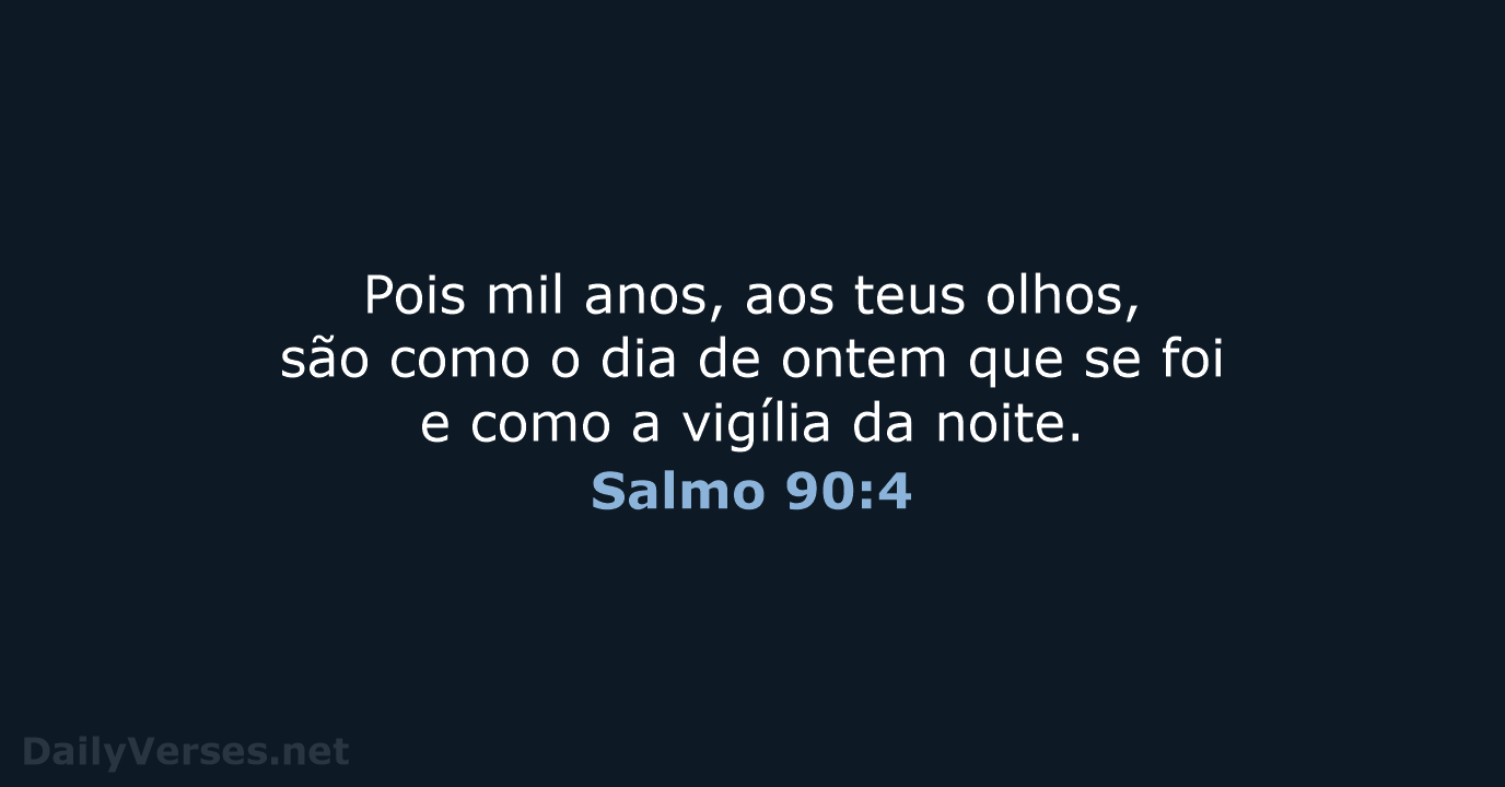 Salmo 90:4 - ARA