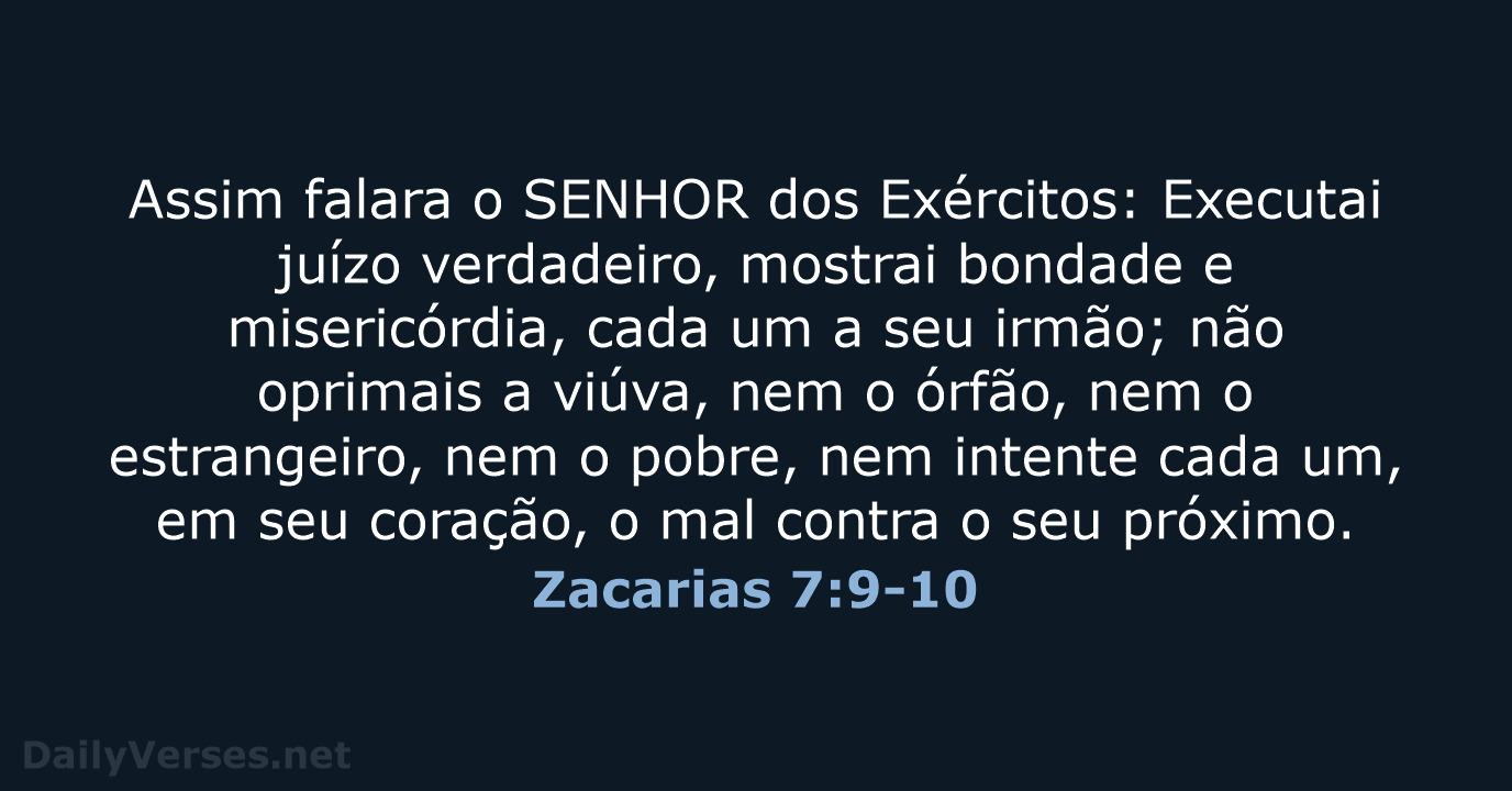 Zacarias 7:9-10 - ARA
