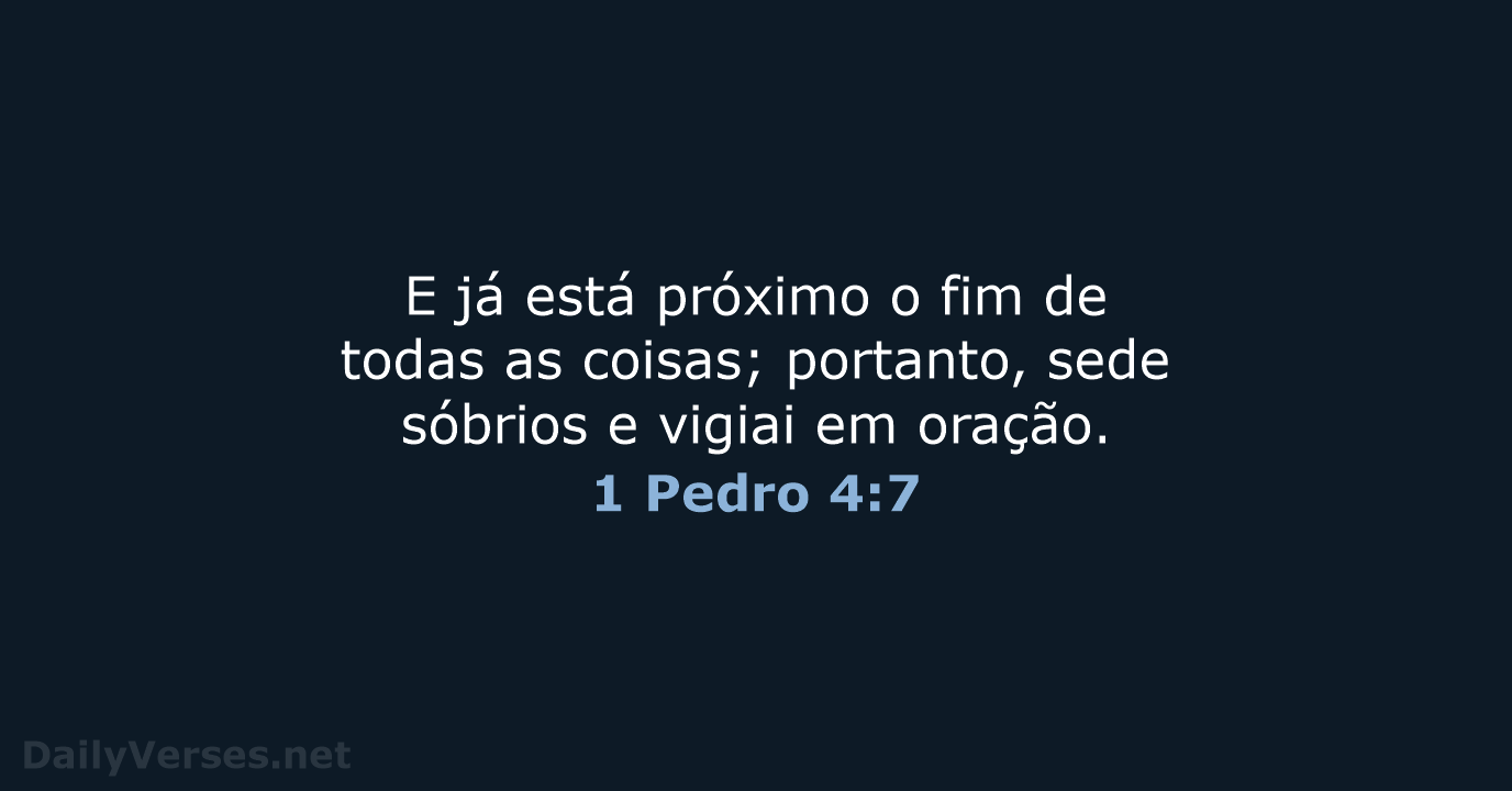 1 Pedro 4:7 - ARC