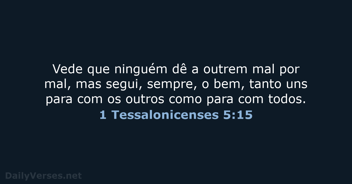 1 Tessalonicenses 5:15 - ARC